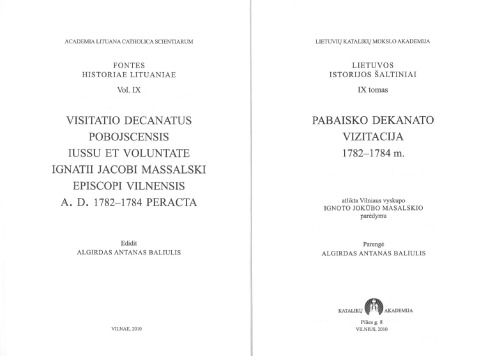 Pabaisko dekanato vizitacija 1782-1784 m. atlikta Vilniaus vyskupo Ignoto Jokūbo Masalskio parėdymu = Visitatio decanatus Pobojscensis iussu et voluntate Ignatii Jacobi Massalski episcopi Vilnensis A.D. 1782-1784 peracta