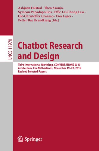 Chatbot Research and Design: Third International Workshop, CONVERSATIONS 2019 (Amsterdam, The Netherlands, November 19–20, 2019): Revised Selected Papers