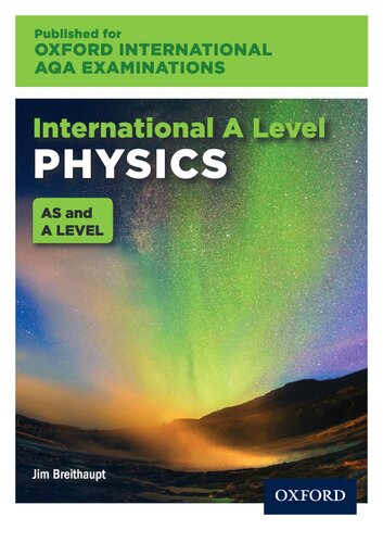 Oxford International AQA Examinations: International A Level Physics
