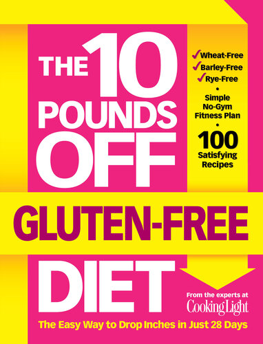 The 10 Pounds Off Gluten-Free Diet: The Easy Way to Drop Inches in Just 28 Days