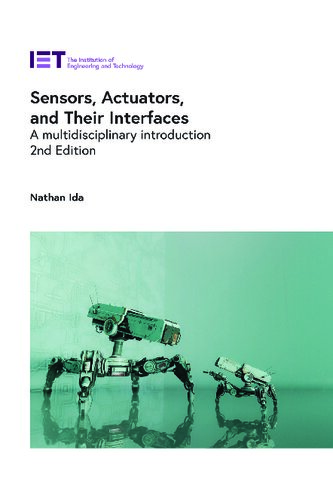 Sensors, Actuators, and Their Interfaces: A multidisciplinary introduction