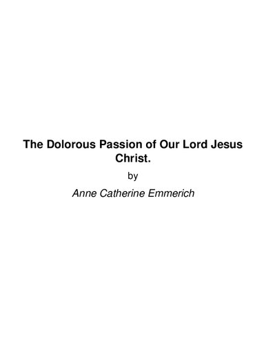 The Dolorous Passion of Our Lord Jesus Christ