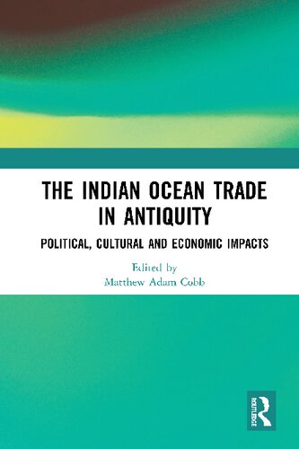 The Indian Ocean Trade in Antiquity: Political, Cultural and Economic Impacts