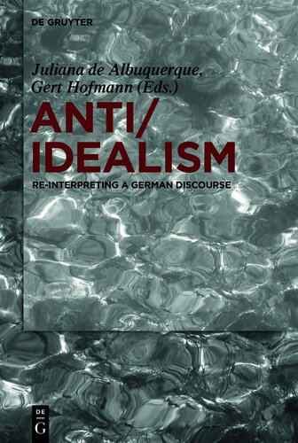 Anti/Idealism : re-interpreting a German discourse