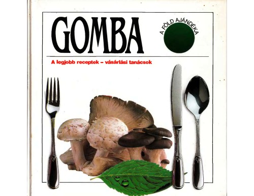 Gomba, a föld ajándéka