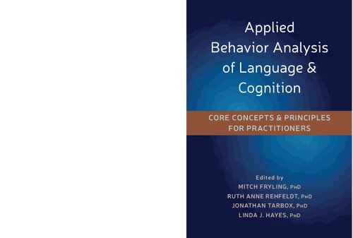Applied Behavior Analysis of Language & Cognition: Core Concepts & Principles for Practitioners