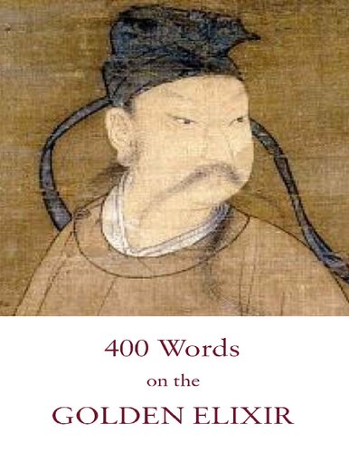Four Hundred Words on the Golden Elixir: A Poetical Classic of Taoist Internal Alchemy