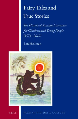 Fairy Tales and True Stories: The History of Russian Literature for Children and Young People (1574–2010)