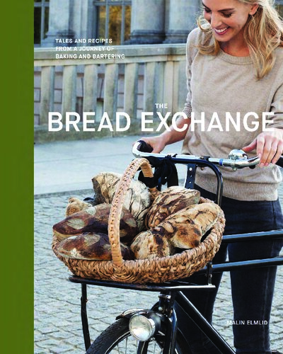 The Bread Exchange: Tales and Recipes from a Journey of Baking and Bartering