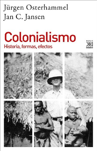 Colonialismo. Historia, formas, efectos