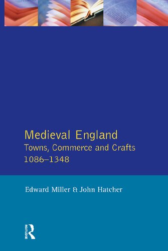 Medieval England: Towns, Commerce and Crafts, 1086-1348