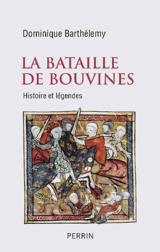 La bataille de Bouvines - Dominique Barthélemy