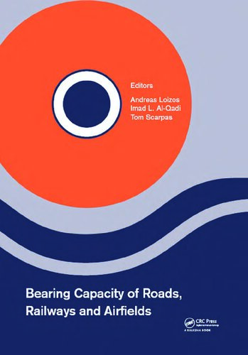 Bearing Capacity of Roads, Railways and Airfields: Proceedings of the 10th International Conference on the Bearing Capacity of Roads, Railways and Airfields (Bcrra 2017), June 28-30, 2017, Athens, Greece
