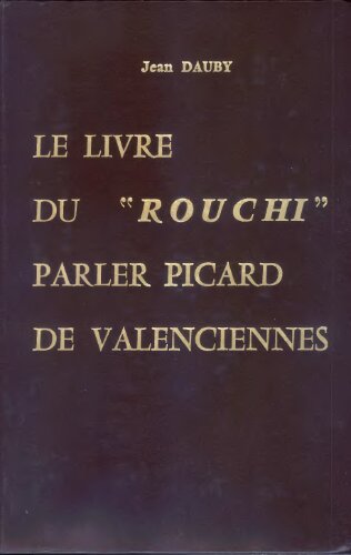 Le livre du Rouchi, parler picard de Valenciennes