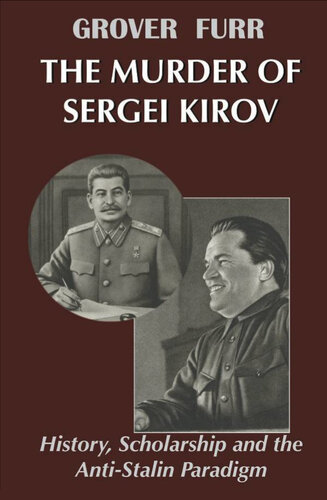 The Murder of Sergei Kirov: History, Scholarship and the Anti-Stalin Paradigm