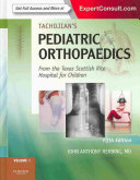 Tachdjian's Pediatric Orthopaedics: From the Texas Scottish Rite Hospital for Children