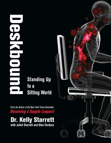 Deskbound: Standing Up to a Sitting World