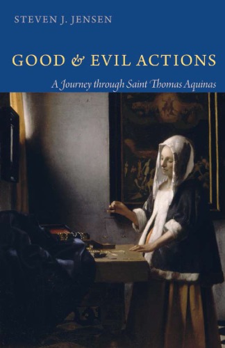 Good and Evil Actions: A Journey Through Saint Thomas Aquinas