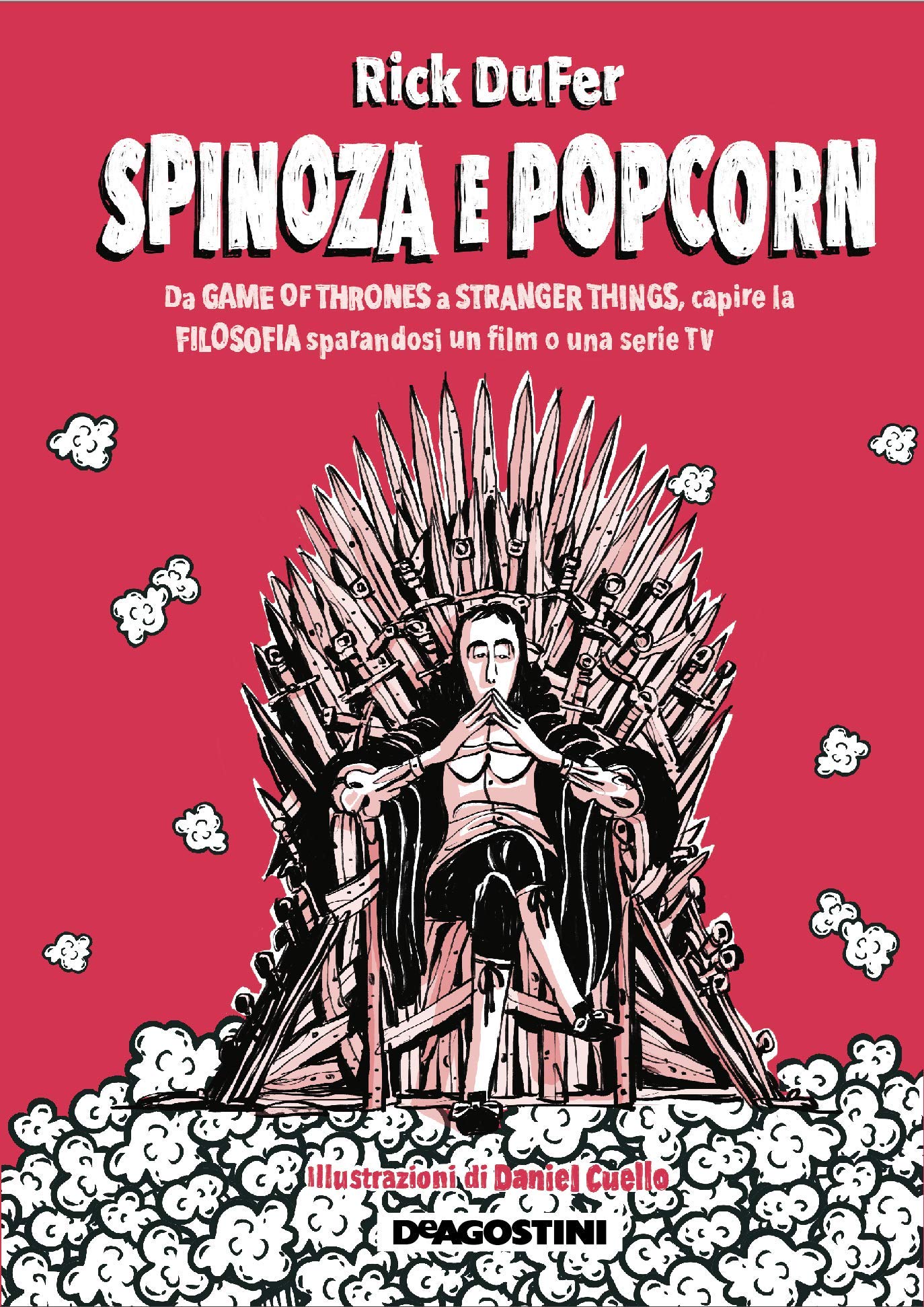 Spinoza e popcorn. Da Game of thrones a Stranger things, capire la filosofia sparandosi un film o una serie TV