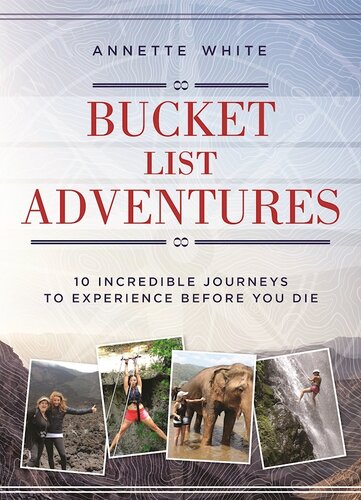 Bucket List Adventures: 10 Incredible Journeys to Experience Before You Die