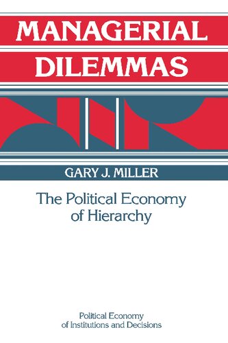 Managerial Dilemmas The Political Economy of Hierarchy (1992)