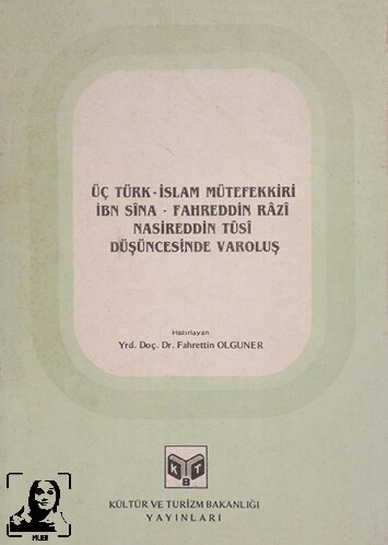 Üç Türk-İslam Mütefekkiri İbn Sina Fahreddin Razi Nasireddin Tusi Düşüncesinde Varoluş