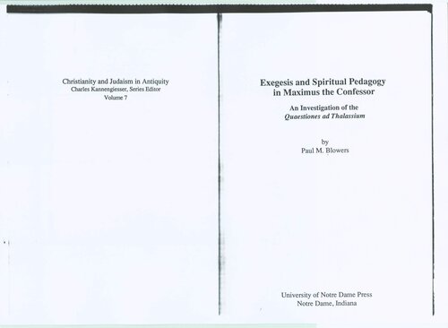 Exegesis and Spiritual Pedagogy in Maximus the Confessor. An Investigation of the 
