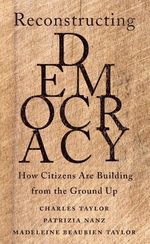 Reconstructing Democracy: How Citizens Are Building from the Ground Up