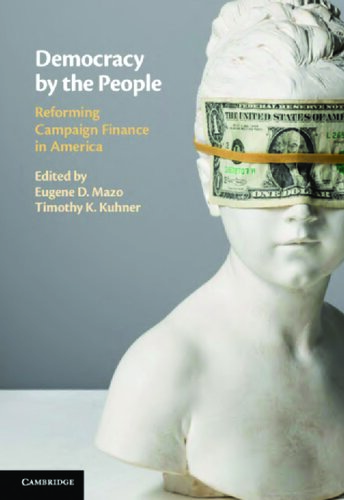 Democracy by the people: reforming campaign finance in America