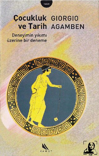 Çocukluk ve Tarih: Deneyimin Yıkımı Üzerine Bir Deneme