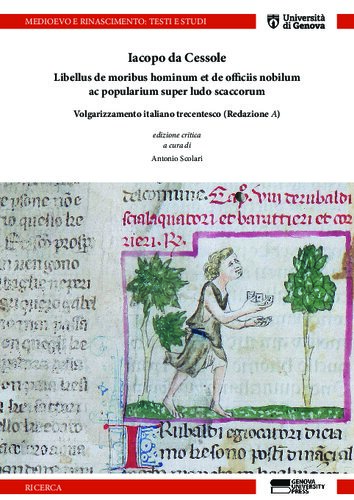 Libellus de moribus hominum et de officiis nobilum ac popularium super ludo scaccorum Volgarizzamento italiano trecentesco (Redazione A) : edizione critica