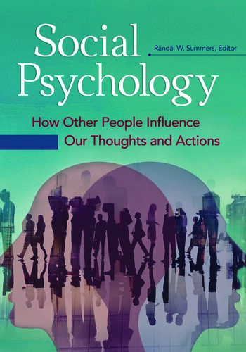 Social psychology : how other people influence our thoughts and actions