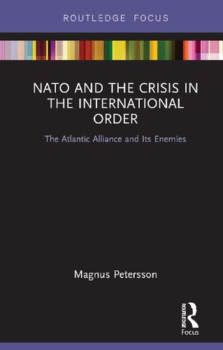 NATO and the Crisis in the International Order: The Atlantic Alliance and Its Enemies