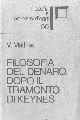 Filosofia del denaro. Dopo il tramonto di Keynes