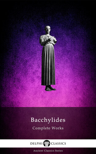 Delphi Complete Works of Bacchylides