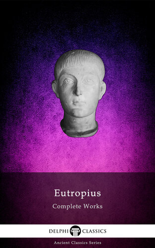 Delphi Complete Works of Eutropius