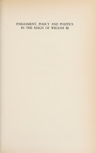 Parliament, Policy and Politics in the Reign of William III