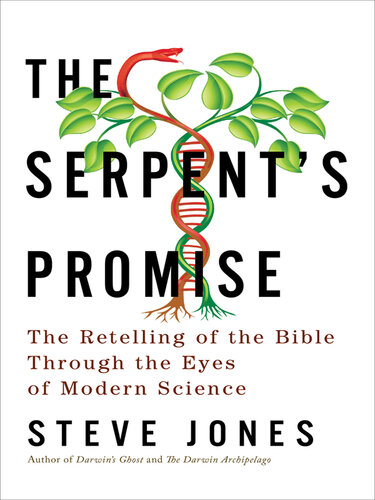 The Serpent's Promise: The Bible Interpreted Through Modern Science