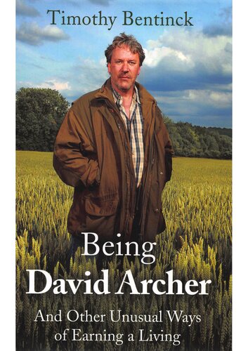 Being David Archer: And Other Unusual Ways of Earning a Living