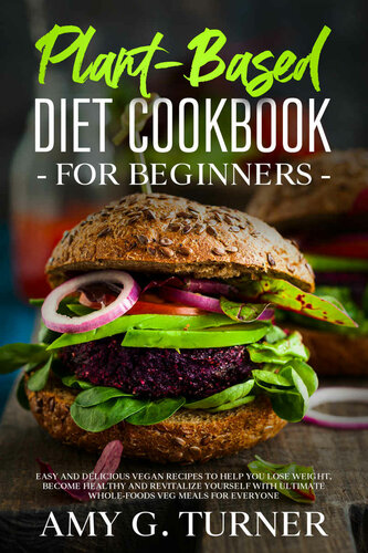Plant-Based Diet Cookbook for Beginners