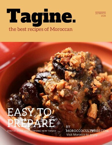 The Best Recipes of Moroccan Tagine: Stay at home and learn Moroccan cooking