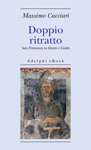 Doppio ritratto. San Francesco in Dante e Giotto
