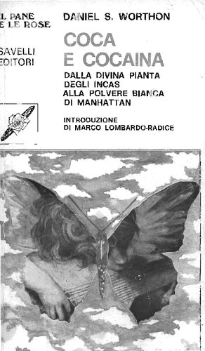 Coca e cocaina. Dalla divina pianta degli Incas alla polvere bianca di Manhattan