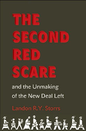 The Second Red Scare and the Unmaking of the New Deal Left