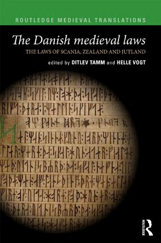 The Danish Medieval Laws: The Laws of Scania, Zealand and Jutland