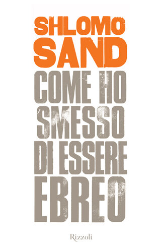 Come ho smesso di essere ebreo