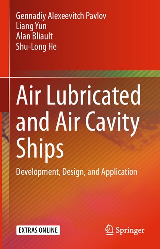 Air Lubricated and Air Cavity Ships: Development, Design, and Application