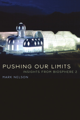 Pushing Our Limits: Insights from Biosphere 2