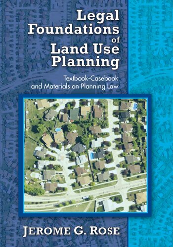 Legal Foundations of Land Use Planning: Textbook-Casebook and Materials on Planning Law