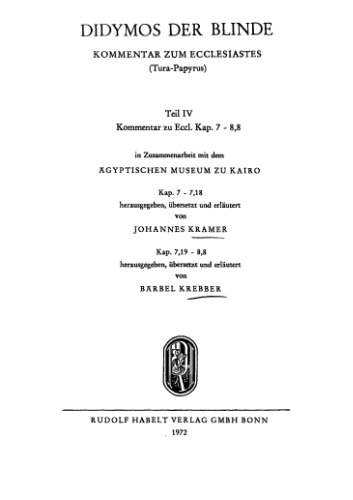 Didymos der Blinde. Kommentar zum Ecclesiastes (Tura-Papyrus). Kommentar zu Eccl. Kap. 7-8,8